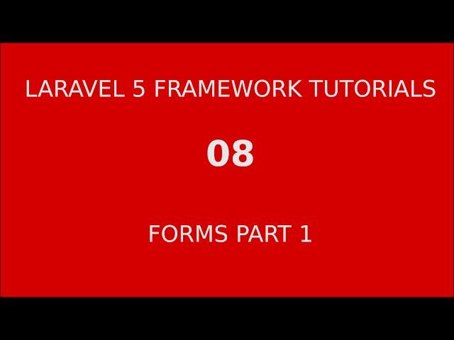 Laravel 5 tutorial for beginners Framework - 08 Forms Part 1