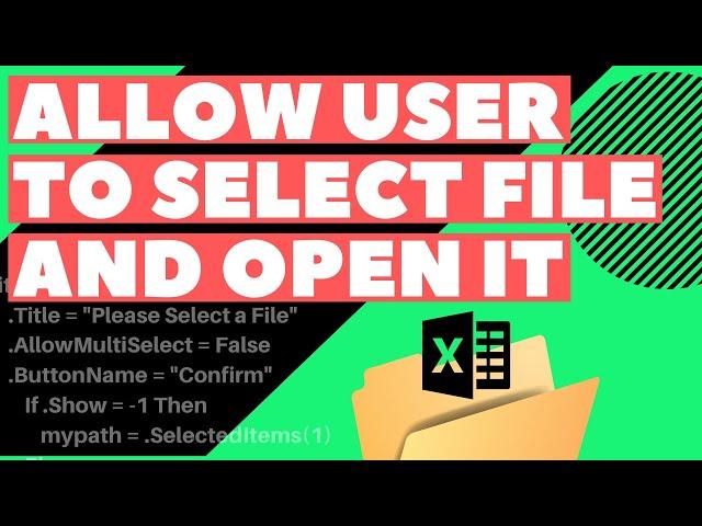 Excel VBA Macro: Allow User to Select File to Open (with Dialog Box)