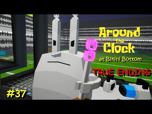 Around the Clock at Bikini Bottom #37 True Ending