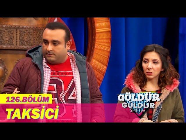 Güldür Güldür Show 126.Bölüm - Taksici