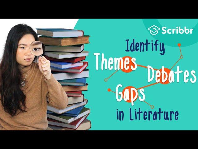 Identify Themes and Gaps in Literature – with REAL Examples | Scribbr 