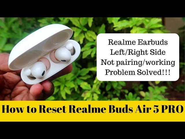 How to reset Realme Buds Air 5 Pro - Realme Earbuds left/right side not pairing/working Problem?