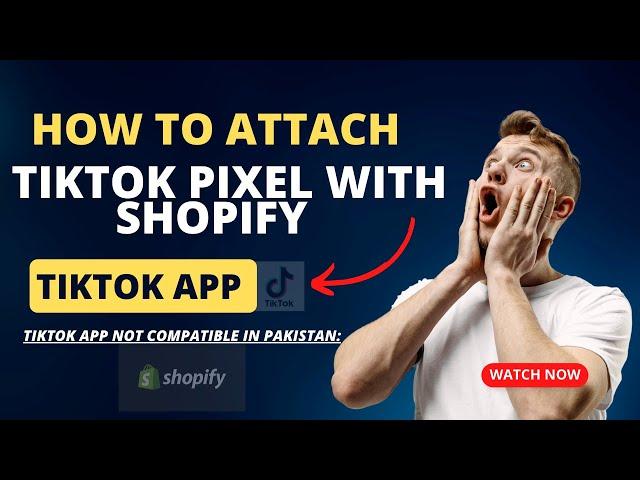 TikTok App Not Compatible in Pakistan: Setup TikTok Pixel in Pakistan I Attach Pixel With Shopify..