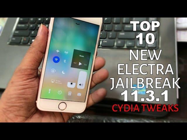 Top 10 MUST HAVE Tweaks For iOS 11.2 - 11.3.1 Electra Jailbreak