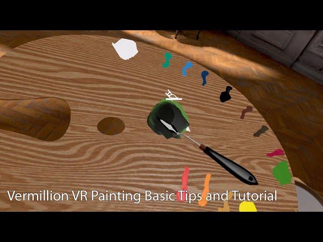 Vermillion VR Painting Basic Tips and Tutorial