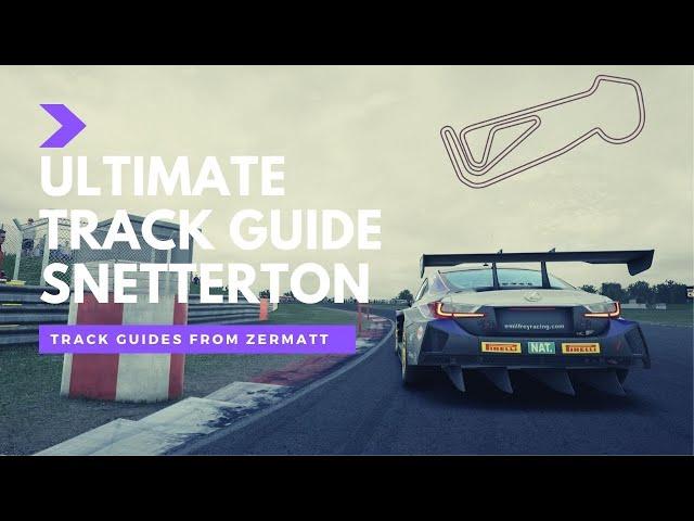 Snetterton Ultimate Track Guide | GT3 | Assetto Corsa Competizione