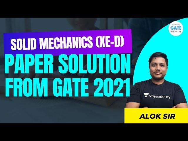 SOLID MECHANICS XE-D| | GATE 2021 Paper Solution | GATE 2021|ME Paper | by Alok Sir