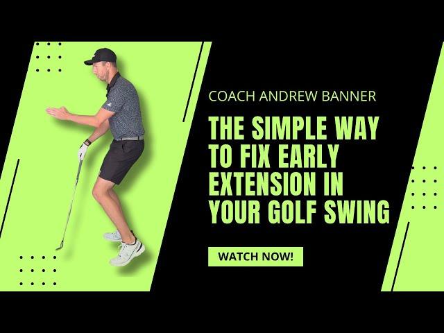 The Simple Way to Fix Early Extension in Your Golf Swing