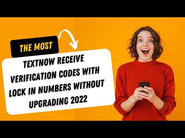 text now get verification code with lock in number TextNow verification code bypass