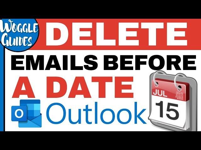 How to bulk delete emails in Outlook before a certain date