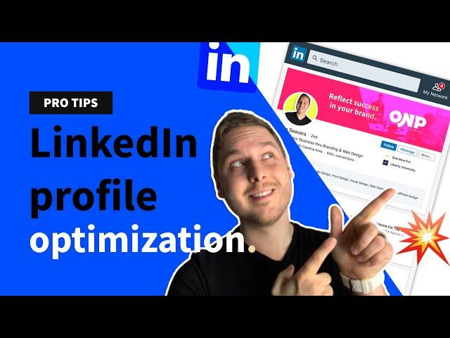 How to Optimize your LinkedIn Profile for MAXIMUM EXPOSURE! 