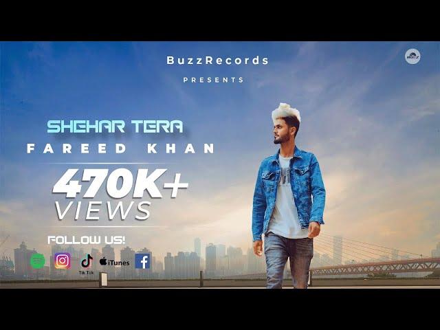 Shehar Tera Official Music Video| Fareed Khan| Javed Khan| Buzz Records| Song of love|#punjabisong