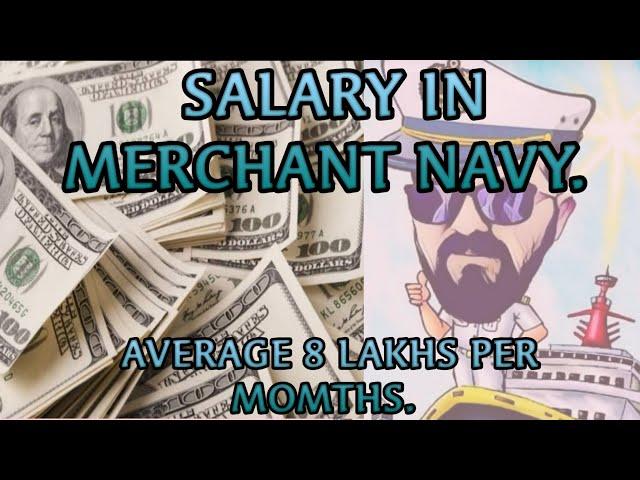 SALARY IN MERCHANT NAVY, SALARY AS PER RANK WISE, how much a seafarer can earn onboard ship.