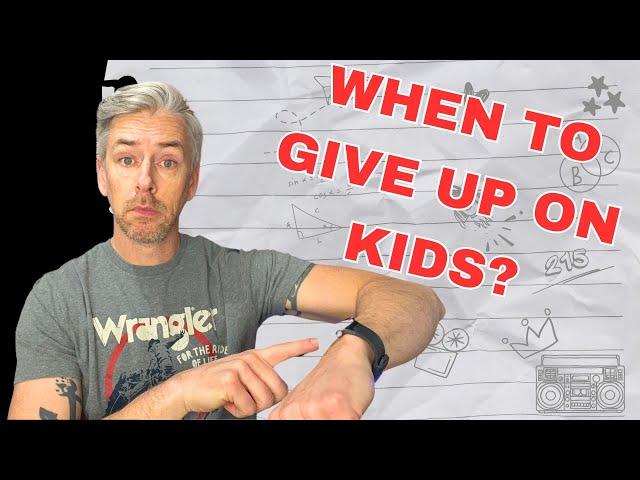 When Should You Give Up On Your Students?