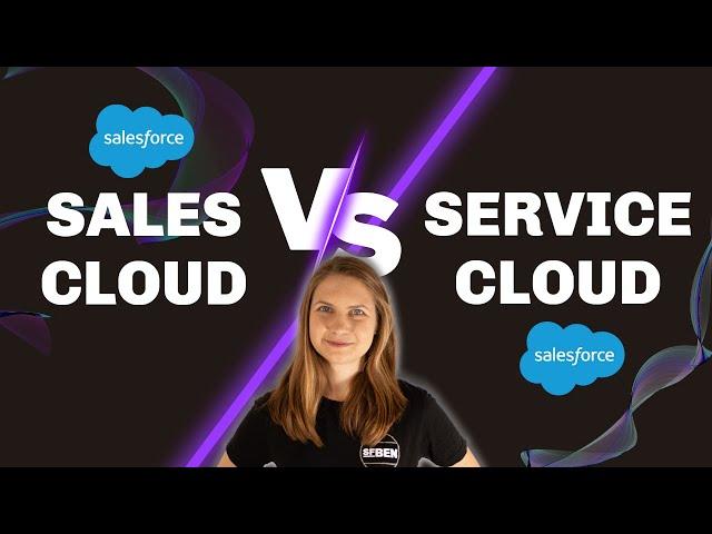 Salesforce Sales Cloud vs Service Cloud: The Complete Guide