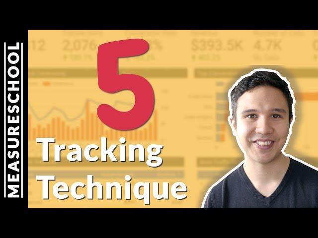 5 Tracking Techniques you should be using