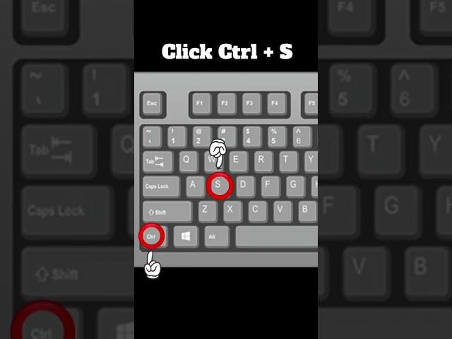 Keyboard shortcut | Save command (Ctrl + S)