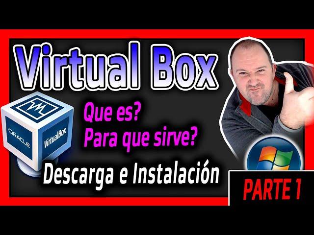 1. Virtual BOX Curso ⭐ ¿Que es Virtual BOX? Descarga e Instalacion 2024