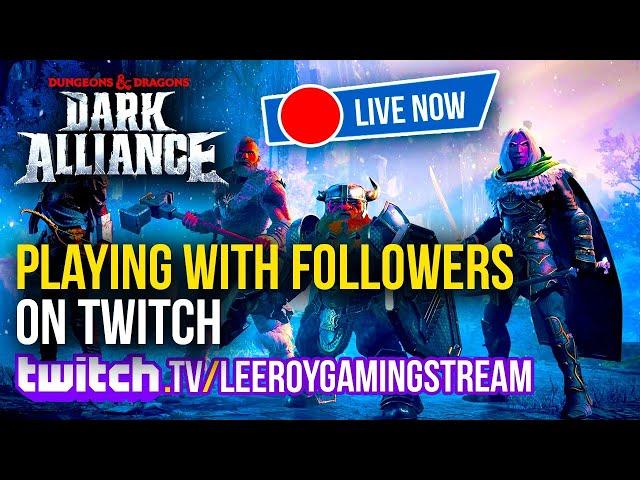 Streaming D&D Dark Alliance LIVE with Followers on Twitch.tv/leeroygamingstream