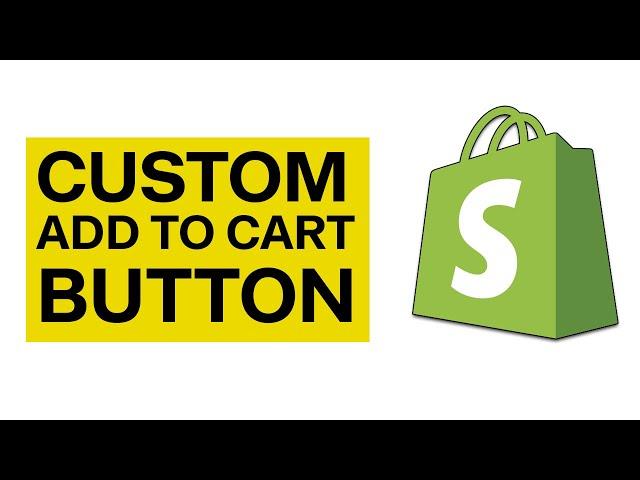 How to Add a Custom Add to Cart Button in Shopify (2024)