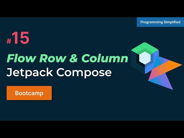 Flow Row and Flow Column in Jetpack compose Hindi | Bootcamp #15