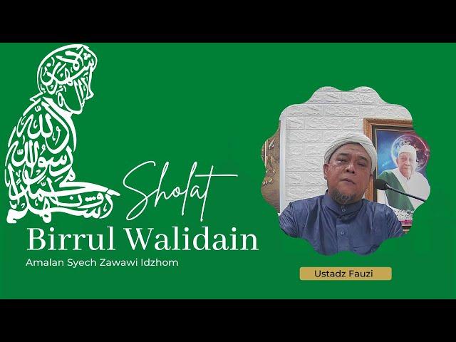 Sholat Birrul Walidain | Amalan Syech Zawawi Idzhom