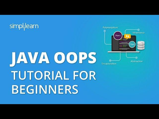 Java OOPs Concepts | Java OOPs Tutorial For Beginners | Java OOPs Basics | Simplilearn