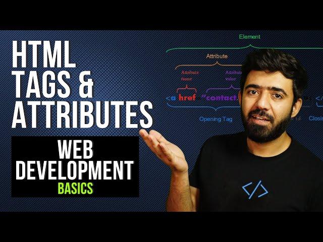 HTML Tags VS Attributes  | Web Development Basics Course