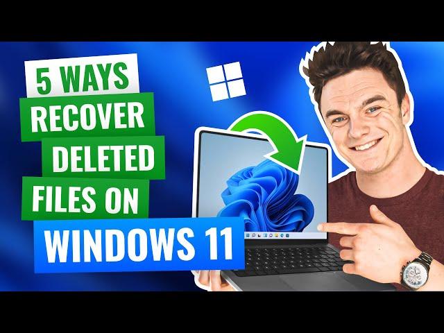 5 Ways to Recover Deleted Files on Windows 11 