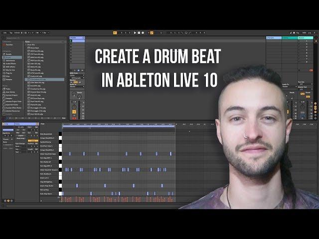 Ableton Live 10 for Beginners - How to Create a Drum Beat