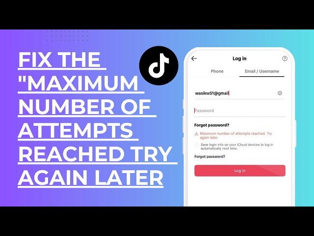 Fix Maximum Number Of Attempts Reached Try Again Later Problem TikTok 2024 | Login Error in TikTok