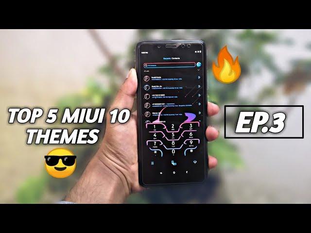 Top 5 Awesome MIUI 10 Themes | MARCH 2K19 | EP.3