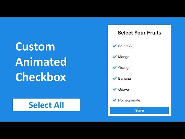 Custom Animated Checkbox Using HTML CSS & JavaScript. | Select all checkboxes.