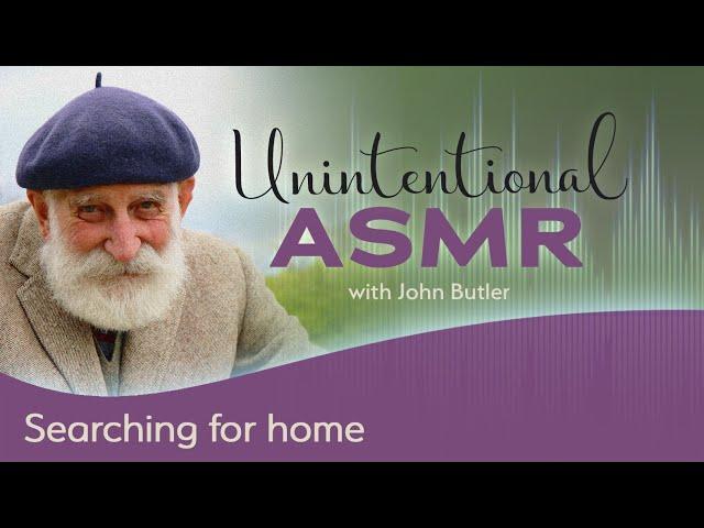 Searching for home (ASMR)