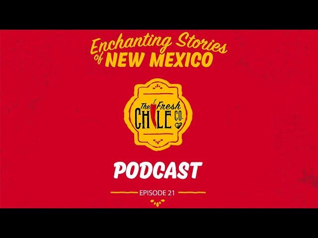 Enchanting Stories of New Mexico - Episode 21 - The Chile Harvest Heatwave