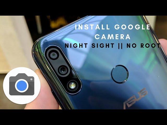 Enable Camera2API On Zenfone Max Pro M2 - GCam with Night Sight || No Root Required