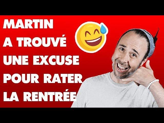 Martin a trouvé une excuse pour rater la rentrée - L'appel trop con de Rire & Chansons