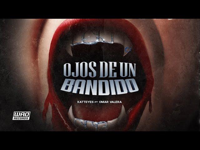 Katteyes - Ojos de un Bandido (Official Music Video)