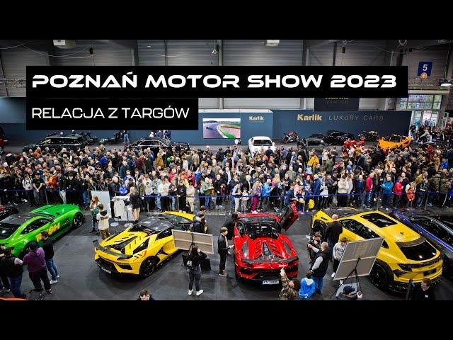 POZNAŃ MOTOR SHOW 2023 - relacja z targów