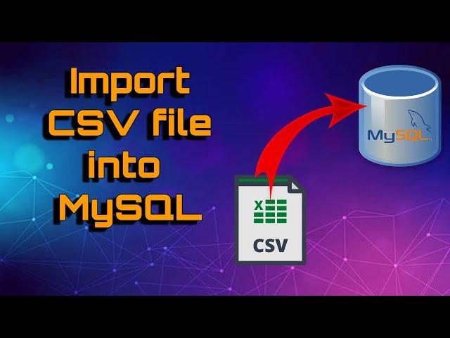 How to import Excel CSV file in MySQL Workbench | Fast and simple method | Data Query