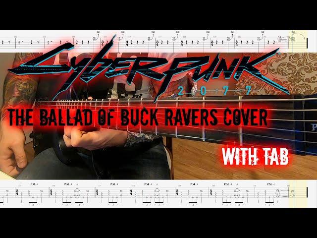 Cyberpunk 2077 — The Ballad of Buck Ravers by SAMURAI (Refused). Guitar cover with tabs