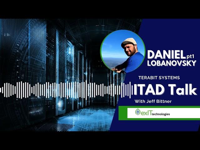 Daniel Lobanovsky pt1   Terabit Systems