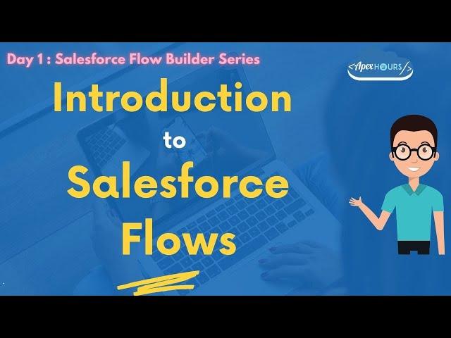 Introduction to Salesforce Flow Builder | Day 1