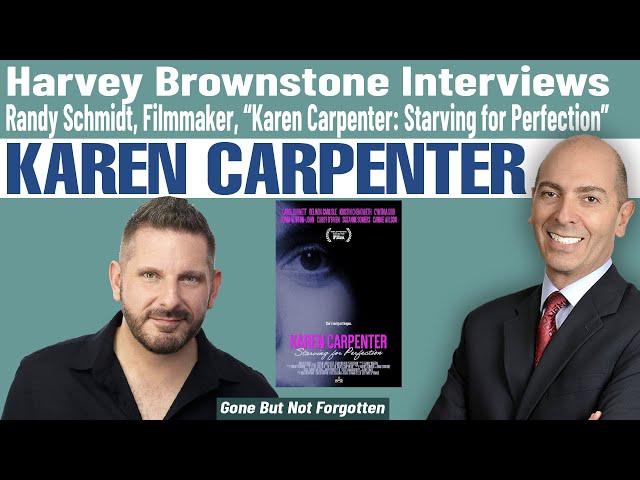 Harvey Brownstone Interview with Karen Carpenter Biography Filmmaker, Randy Schmidt