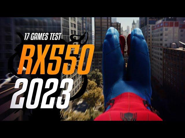 RX550 4GB - 17 Games Test in 2023