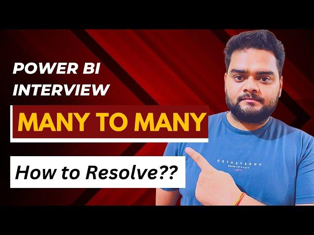 Scenario based on Many-to-many relationship | Power BI Interview
