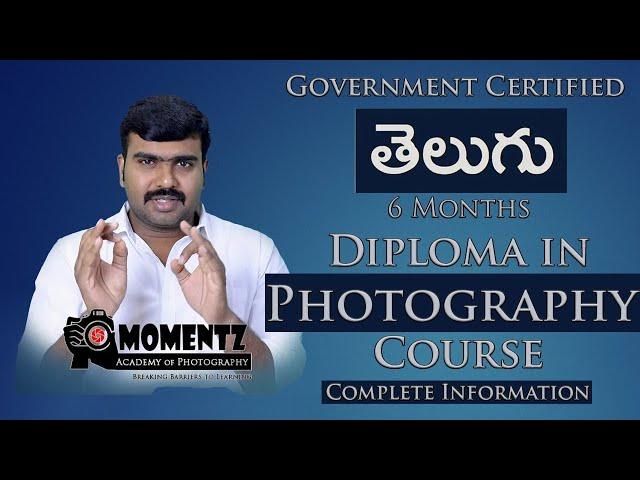 Diploma in Photography | Govt Certified 6 Months | Jun 6, 2024 | Tel/Eng Medium | Hyd & Rajahmundry