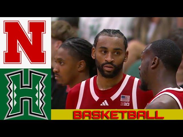 NEBRASKA vs HAWAII Basketball Game Full Highlights 2024