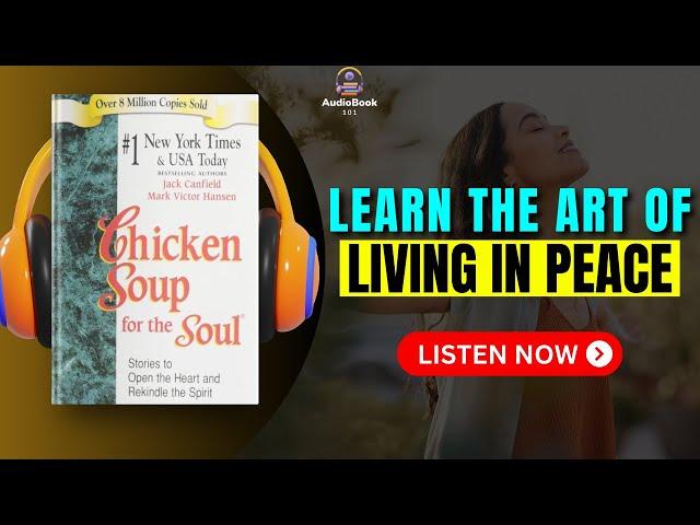 CHICKEN SOUP For The SOUL by Jack Canfield & Mark Victor Hansen Audiobook | Book Summary in English