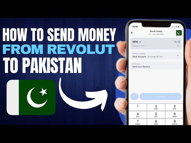 How to Send Money From Revolut to Pakistan (2025)